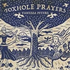 Peters Vanessa - Foxhole Prayers in the group OUR PICKS / Weekly Releases / Week 10 / Vinyl Week 10 / POP /  ROCK at Bengans Skivbutik AB (3511966)