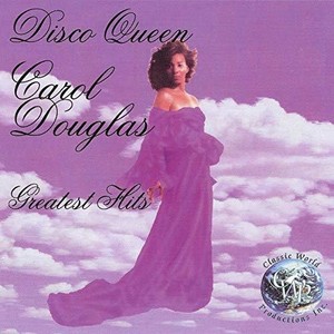 Carol Douglas - Disco Queen: Greatest Hits