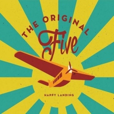 Original Five - Happy Landing