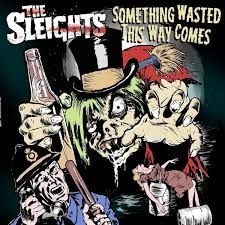 Sleights - Something Wasted This Way Comes in the group OUR PICKS / Weekly Releases / Week 10 / Vinyl Week 10 / POP /  ROCK at Bengans Skivbutik AB (3512218)