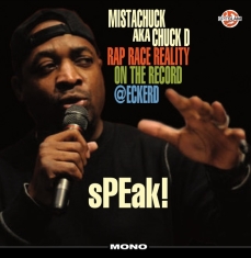 Chuck D - Speak Rap Race Reality On The Record