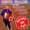 Frank Keith & The Soileau Zydeco Ba - Ready Or Not in the group CD / Pop at Bengans Skivbutik AB (3514874)