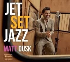 Dusk Matt - Jet Set Jazz in the group OTHER / Övrigt /  at Bengans Skivbutik AB (3514923)