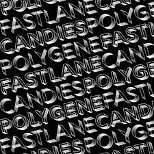 Fastlane Candies - Polygene in the group OUR PICKS / Weekly Releases / Week 10 / Vinyl Week 10 / POP /  ROCK at Bengans Skivbutik AB (3515049)