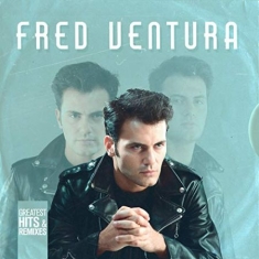 Ventura Fred - Greatest Hits & Remixes