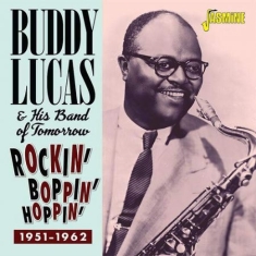 Lucas Buddy & His Band Of Tomorrow - Rockin',Boppin' & Hoppin' (1951-62)