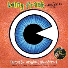 Sidebotom Frank & Chris Sievey - Being Frank..The Story (Soundtrack)