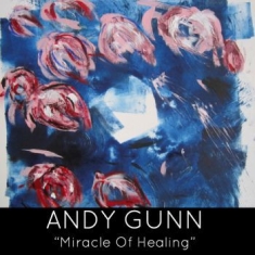 Gunn Andy - Miracle Of Healing