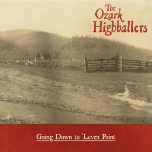 The Ozark Highballers - Gong Down To 'Leven Point