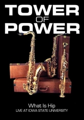 Tower Of Power - What Is Hip: Live At Iowa State University