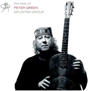 Peter Green - Best Of Peter Green Splinter Group The (Digipack)