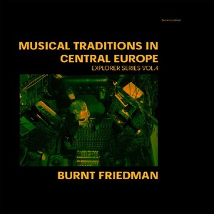 FRIEDMAN BURNT - Musical Traditions In Central Europ