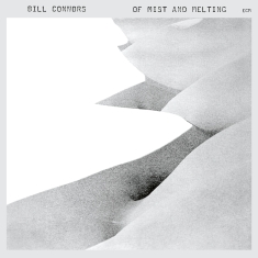 Connors Bill - Of Mist And Melting