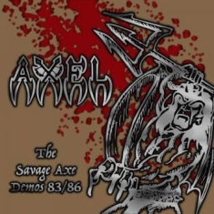 Axel - Savage Axe Demos 83/86 (2 Cd)