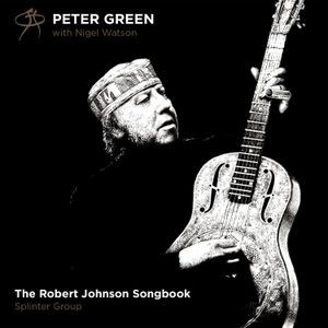 Peter Green - Robert Johnson Songbook The (Digipack)