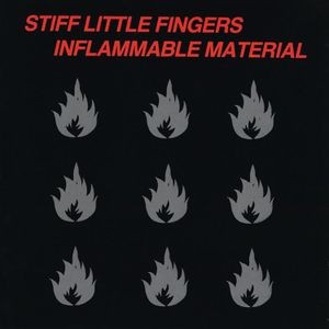 Stiff Little Fingers - Inflammable Material (Vinyl)