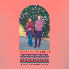 Kacy & Clayton - Carrying On - Ltd.Ed.