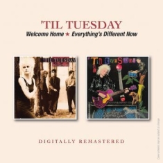 Til Tuesday - Welcome Home/Everything's Different