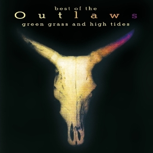 Outlaws - Green Grass And High Tides