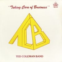 Coleman Ted - Taking Care Of Busniess