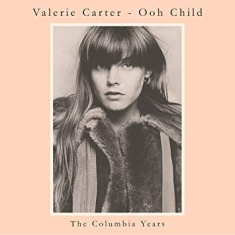 Carter Valerie - Ooh Child - Columbia Years
