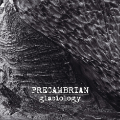 Precambrian - Glaciology
