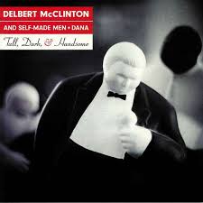 Mcclinton Delbert & Self-Made Men - Tall, Dark And Handsome