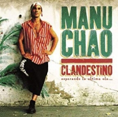 Manu Chao - Clandestino/Bloody Border Ltd.Ed.