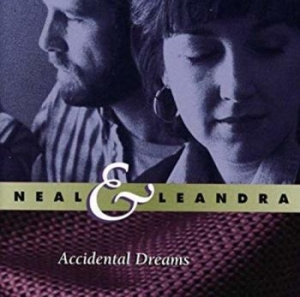 Neal And Leandra - Accidental Dreams