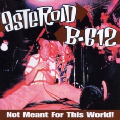 Asteroid B-612 - Not Meant For This World (Vinyl)