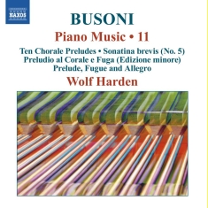 Busoni Ferruccio - Piano Music, Vol. 11