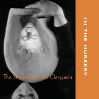 In The Nursery - Seashell & The Clergymen