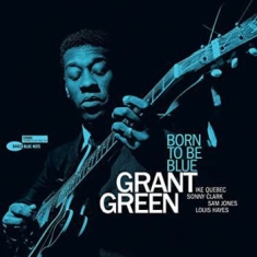 Grant Green - Born To Be Blue (Vinyl)