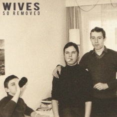 Wives - So Removed (Ltd Purple Vinyl)