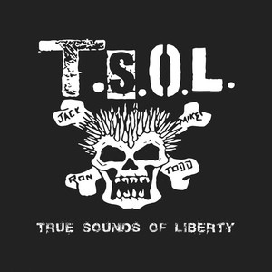 T.S.O.L. - True Sounds Of Liberty (Gatefold)