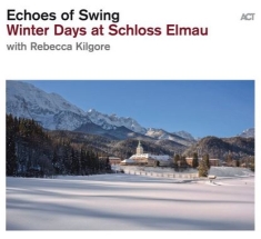 Echoes Of Swing - Winter Days At Schloss Elmau