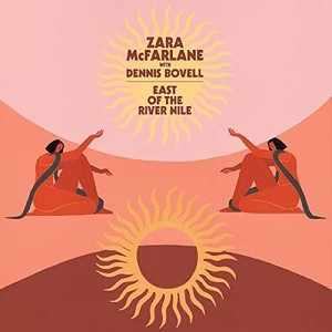 Mcfarlane Zara & Dennis Bovell - East Of The River Nile