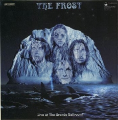 Frost - Live At The Grande Ballroom