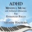 Halpern Steven - Adhd Mindful Music With Subliminal in the group CD / Upcoming releases / Pop at Bengans Skivbutik AB (3664503)