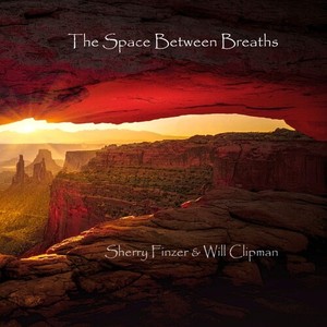 Finzer Sherry & Will Clipman - Space Between Breaths