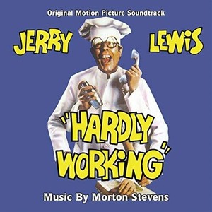 Morton Stevens - Hardly Working: Original Motion Pic