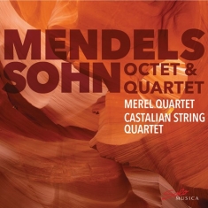 Mendelssohn Felix - Octet & Quartet