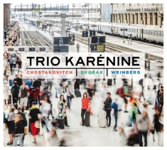 Trio Karenine - Shostakovich/Dvorak/Weinberg
