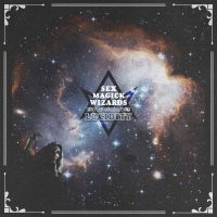Sex Magick Wizards - Eroto Comatose Lucidity
