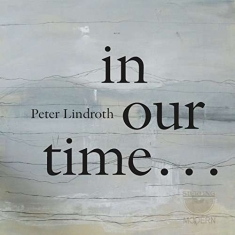 Lindrothpeter - In Our Time...