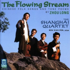 Zhou Long - The Flowing Stream: Chinese Folk So