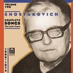 Shostakovich Dmitri - Complete Songs Volume Two