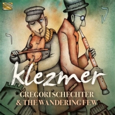 Gregori Schechter And The Wandering - Klezmer