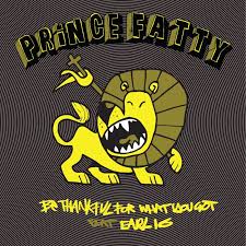 PRINCE FATTY - Be Thankful For What You've Got (RSD 2019) IMPORT