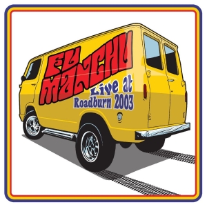 Fu Manchu - Live At Roadburn 2003 (Indie Exclus